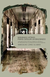 Mirando atrás para seguir adelante - Marcelino López - ebook