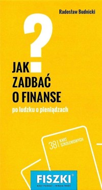 Fiszki. Jak zadbać o finanse? - Radosław Budnicki - książka
