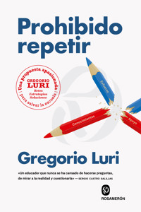 Prohibido repetir - Gregorio Luri - ebook