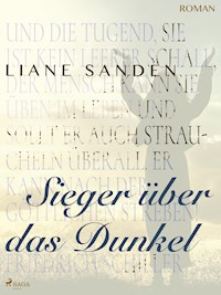 Sieger über das Dunkel - Liane Sanden - ebook