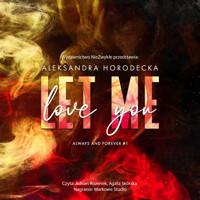 Let me love you - Horodecka Aleksandra - ebook + audiobook + książka