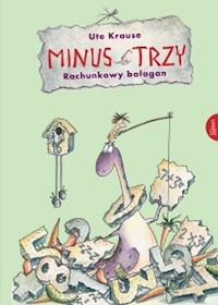 Minus Trzy Rachunkowy bałagan - Ute Krause - książka