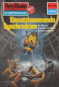 Perry Rhodan 1125: Einsatzkommando Synchrodrom -  H. G. Francis - ebook