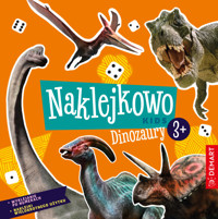 Naklejkowo Kids 3+ Dinozaury - Anna Borchard - książka