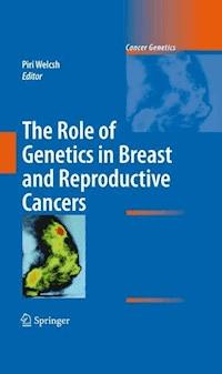 The Role of Genetics in Breast and Reproductive Cancers -  - ebook