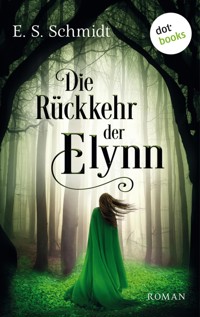 Die Rückkehr der Elynn - Die Chroniken der Wälder: Band 2 - E. S. Schmidt - ebook