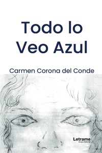 Todo lo Veo Azul - Carmen Corona del Conde - ebook