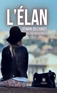 L’élan demain qui chante - Hélène Muchembled - ebook