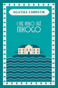 I nie było już nikogo - Agata Christie - ebook + audiobook + książka