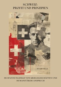 Schweiz: Profit und Prinzipien - Roger Urech - ebook