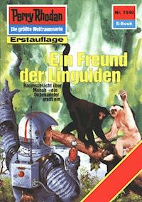Perry Rhodan 1540: Ein Freund der Linguiden - Peter Griese - ebook