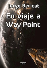 En viaje a Way Point - Jorge Bericat - ebook