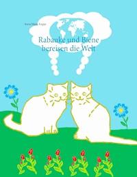 Rabauke und Biene bereisen die Welt - Anna Maria Kuppe - ebook