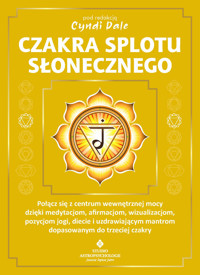 Czakra splotu słonecznego - Cyndi Dale - ebook + książka