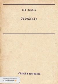 Oblężenie - Tom Clancy; Steve Pieczenik - ebook
