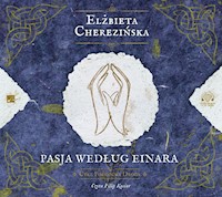 Północna Droga. Pasja według Einara - Elżbieta Cherezińska - ebook + audiobook