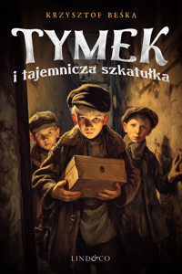 Tymek i tajemnicza szkatułka - Krzysztof Beśka - ebook + audiobook