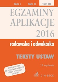 Egzaminy Aplikacje radcowska i adwokacka Tom 3 Teksty ustaw -  - książka