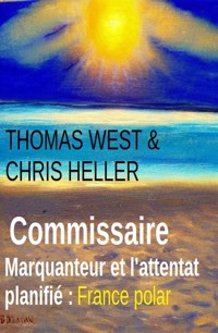 Commissaire Marquanteur et l'attentat planifié : France polar - Thomas West - ebook
