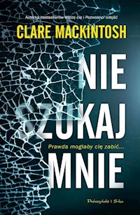 Nie szukaj mnie - Clare Mackintosh - książka