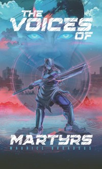 The Voices of Martyrs - Maurice Broaddus - ebook