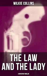 The Law and The Lady (A Detective Thriller) - Collins Wilkie - ebook