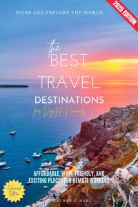 The Best Travel Destinations for Digital Nomads: - Jonathan K. Hari - ebook