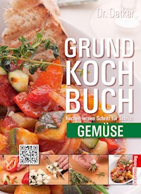 Grundkochbuch - Einzelkapitel Gemüse - Dr. Oetker - ebook