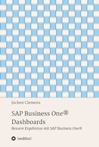 SAP Business One® Dashboards - Jochen Clemens - ebook