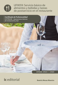 Servicio básico de alimentos y bebidas y tareas de postservicio en el restaurante. HOTR0208 - Beatriz Mesas Maestra - ebook