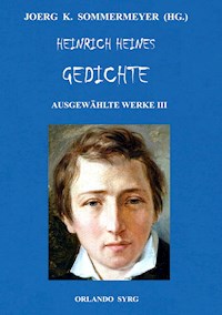 Heinrich Heines Gedichte. Ausgewählte Werke III - Heinrich Heine - ebook