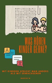 Was hören Kinder gerne? - Mareike W. - ebook