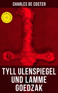 Tyll Ulenspiegel und Lamme Goedzak - Charles De Coster - ebook