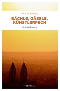 Bächle, Gässle, Künstlerpech - Ute Wehrle - ebook
