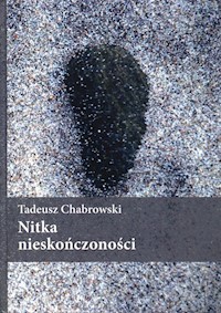 Nitka nieskończoności - Chabrowski Tadeusz - książka