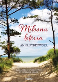 Miłosna loteria - Anna Rybkowska - ebook + książka