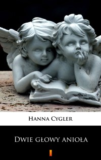 Dwie głowy anioła - Hanna Cygler - ebook + audiobook + książka