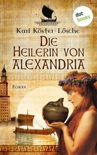 Die Heilerin von Alexandria - Kari Köster-Lösche - ebook