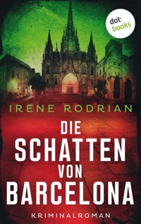 Die Schatten von Barcelona - oder: Ein letztes Lächeln - Irene Rodrian - ebook