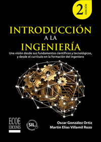 Introducción a la ingeniería. Segunda edición - Oscar González Ortiz - ebook