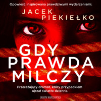 Gdy prawda milczy - Piekiełko Jacek - ebook + audiobook + książka