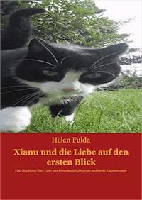 Xianu und die Liebe - Helen Fulda - ebook