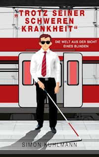 "Trotz seiner schweren Krankheit" - Simon Kuhlmann - ebook