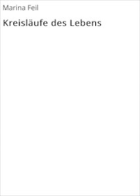 Kreisläufe des Lebens - Marina Feil - ebook
