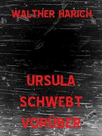 Ursula schwebt vorüber - Walther Harich - ebook