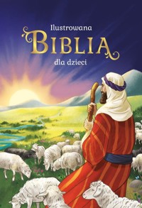 Ilustrowana Biblia dla dzieci - Bożena Bobrzyk-Stokłosa - książka