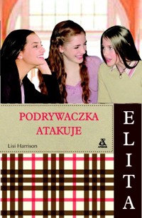 Elita. Podrywaczka atakuje - Lisi Harrison - ebook