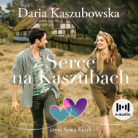 Serce na Kaszubach - Daria Kaszubowska - ebook + audiobook + książka