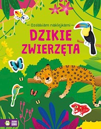 Ozdabiam naklejkami Dzikie zwierzęta -  - książka