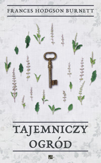 Tajemniczy ogród - Frances Hodgson Burnett - ebook